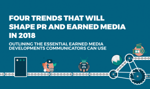 Four trends that will shape PR and earned media in 2018