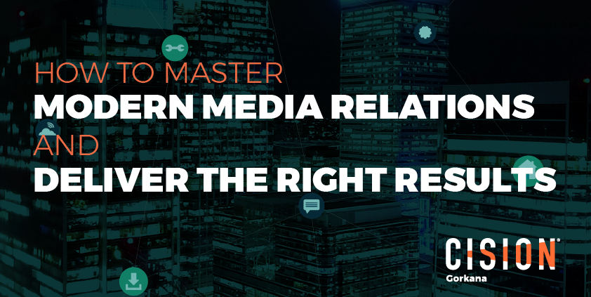 How communicators can master modern media relations